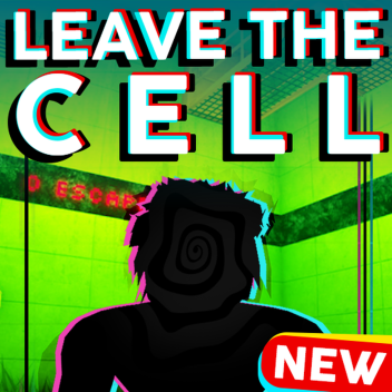 LEAVE THE CELL