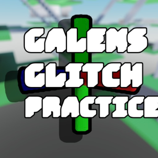 Galens Glitch Practice