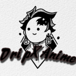 DripxAnime