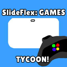 SLIDEFLEX GAMES~ TYCOON!