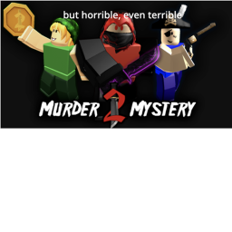 Murder Myster BUT HORRIBLE