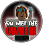 YOU MET THE OWNER!