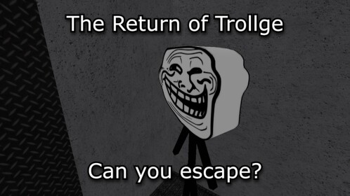 The Return of Trollge