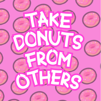 Take Donuts From Others for UGC! 🍩