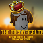 The Bacon Realm!