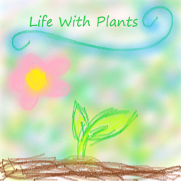 Life With Plants