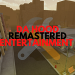Da Hood Remastered Entertainment