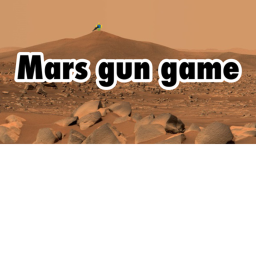 Simple Mars Gun Game (TEST VERSION)