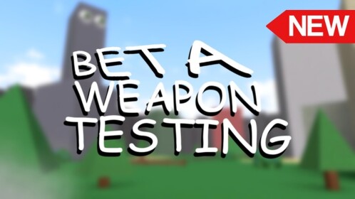 [NEW] Beta Weapon Testing