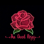 🖤🥀The Dead Roses🥀🖤
