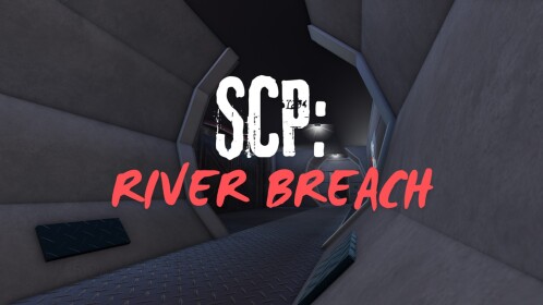(SCP-323) SCP: RiverBreach (Alpha)
