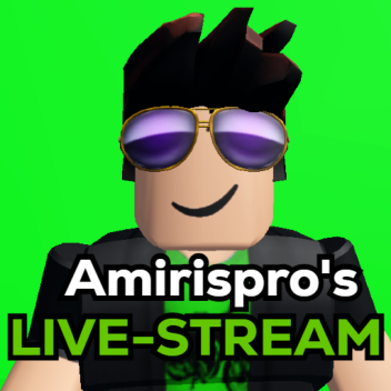 Amirispro's Livestream Place
