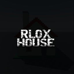 Rlox House