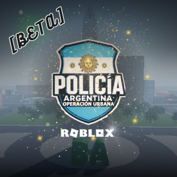 Argentine Police: Urban Operation [BETA]