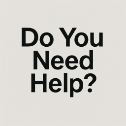 Do you need help?