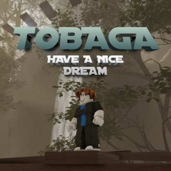  NEW WASD [FREE AVA+RUN] TOBAGA: HAVE A NICE DREAM
