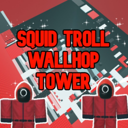 [NEW] Squid Troll Wallhop Tower 🦑