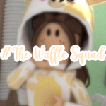 #The Waffle Squad
