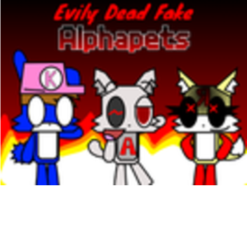 GET CHASED BY EVILY DEAD FAKE ALPHAPET!!!