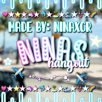 ninas hangout!