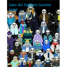 Sans AU Roleplayers Survive RP (final uptade)
