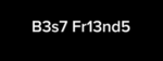 B3s7 Fr13nd5 Group