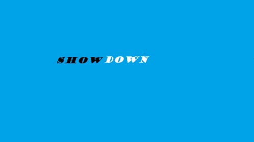 SHOWDOWN