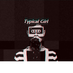 Typical Girl