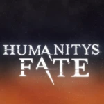 Humanity's Fate 2