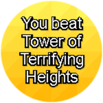 You Beat Tower of Terrifying Heights
