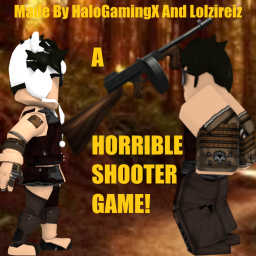 A Horrible Shooter Game.... [Alpha] [FIXED]