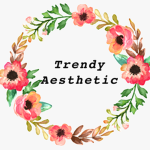~ Trendy Aesthetic ~