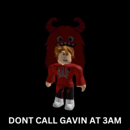 Dont call Gavin at 3 AM 0: icon