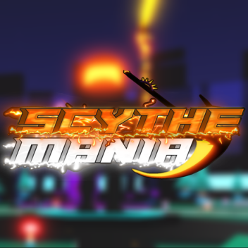 Scythe Mania