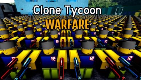Clone Tycoon Warfare