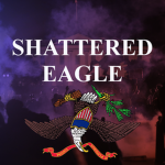 Shattered Eagle