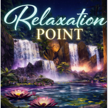 Relaxation Point  [ 13+ VOICE HANGOUT ]