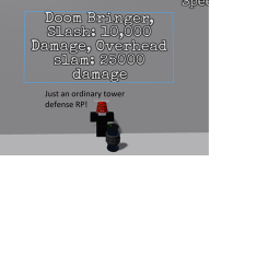 (Doom Bringer!) Just an ordinary tower defense RP