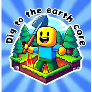 Dig To The Earth Core (EVENT)