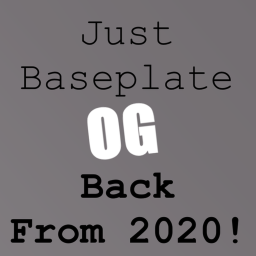 OG Just Baseplate