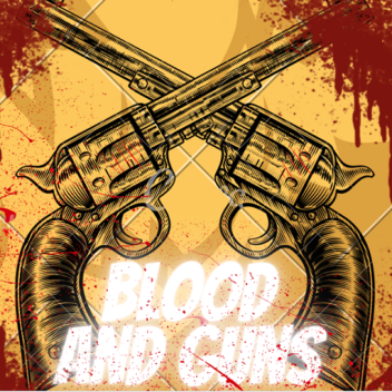 Blood and Guns