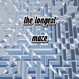 The Longest Maze