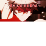 •EVIL SINNERS•