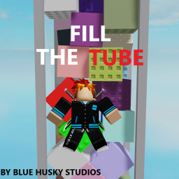 Fill The Tube!