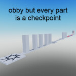 obby but every part is a checkpoint [Uncopylocked]