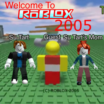 Welcome To Roblox! (2005)
