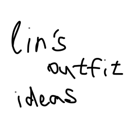 lin's outfit ideas