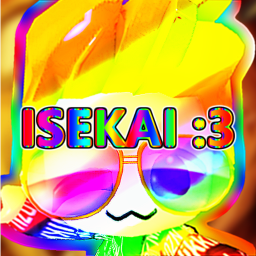 Isekai :3