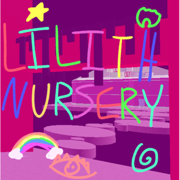 .+Lilith Nursery+.
