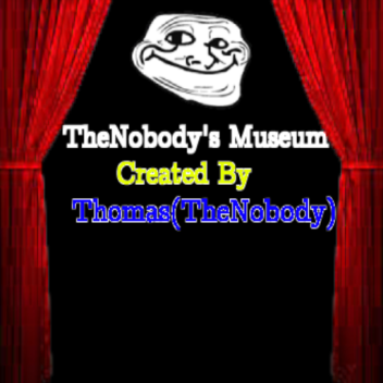 TheNobody's Museum
